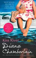 KNYGA Diane Chamberlain Kiss River