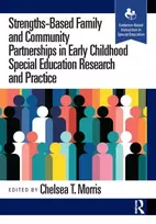KNYGA Chelsea T Morris Strengths-Based Family and Community Partnerships in Early Childhood Special Education Research and Practice