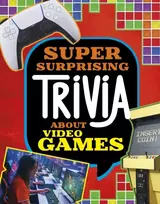 KNYGA Mari Bolte Super Surprising Trivia About Video Games