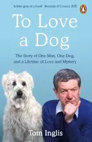 KNYGA Tom Inglis To Love a Dog