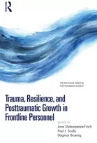 KNYGA Jane Shakespeare Finch Trauma, Resilience, and Posttraumatic Growth in Frontline Personnel