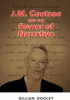 KNYGA Gillian Dooley J.M. Coetzee and the Power of Narrative