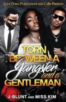 KNYGA J Blunt Torn Between a Gangster and a Gentleman