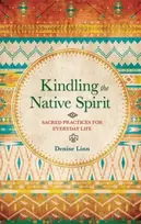 KNYGA Denise Linn Kindling the Native Spirit