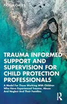 KNYGA Fiona Oates Trauma Informed Support and Supervision for Child Protection Professionals