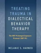 KNYGA Melanie S Harned Treating Trauma in Dialectical Behavior Therapy
