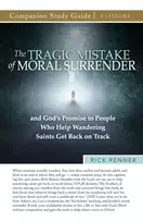 KNYGA Rick Renner The Tragic Mistake of Moral Surrender Study Guide