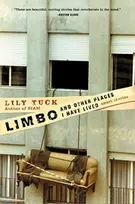 KNYGA Lily Tuck Limbo and other Places I have Lived