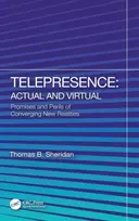 KNYGA Thomas B Sheridan Telepresence: Actual and Virtual