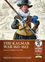 KNYGA Michael Fredholm von Essen The Kalmar War 1611-1613