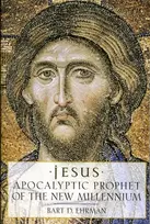 KNYGA Bart D Ehrman Jesus, Apocalyptic Prophet of the New Millennium