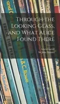 KNYGA Lewis Carroll Through the Looking Glass, and What Alice Found There