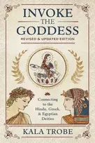 KNYGA Kala Trobe Invoke the Goddess