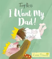 KNYGA Tony Ross I Want My Dad!