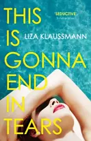 KNYGA Liza Klaussmann This is Gonna End in Tears