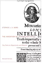 KNYGA Stephen J. A. Ward Invention of Journalism Ethics, Second Edition