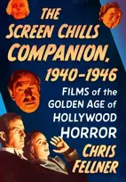 KNYGA Chris Fellner Screen Chills Companion, 1940-1946