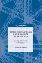 KNYGA Joanne Scott Intermedial Praxis and Practice as Research