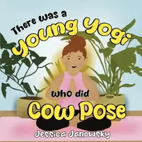 KNYGA Jessica Janowsky There was a Young Yogi who did Cow Pose