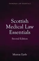 KNYGA Murray (Lecturer, University of Edinburgh) Earle Scottish Medical Law Essentials