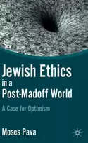 KNYGA Moses L Pava Jewish Ethics in a Post-Madoff World