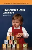 KNYGA William (University of Hawaii, Manoa) O'Grady How Children Learn Language