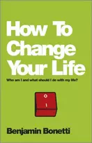 KNYGA Benjamin Bonetti How To Change Your Life