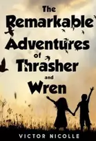 KNYGA Victor Nicolle Remarkable Adventures Of Thrasher And Wren