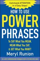 KNYGA Meryl Runion How to Use Power Phrases to Say What You Mean, Mean What You Say, & Get What You Want