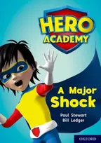 KNYGA Paul Stewart Hero Academy: Oxford Level 12, Lime+ Book Band: A Major Shock
