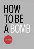 KNYGA Andy Fletcher How To Be A Bomb