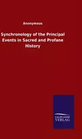 KNYGA Anonymous Synchronology of the Principal Events in Sacred and Profane History