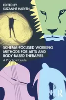 KNYGA Suzanne Haeyen Schema-Focused Working Methods for Arts and Body-Based Therapies