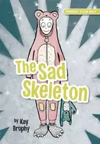KNYGA Kay Brophy Sad Skeleton
