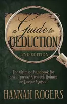 KNYGA Hannah Rogers Guide to Deduction - The ultimate handbook for any aspiring Sherlock Holmes or Doctor Watson