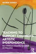 KNYGA George E Szekely Teaching to Support Children's Artistic Independence