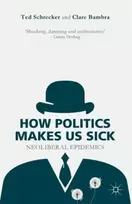 KNYGA T Schrecker How Politics Makes Us Sick