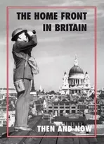 KNYGA Winston G Ramsey Home Front in Britain Then and Now