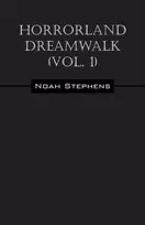 KNYGA Noah Stephens Horrorland Dreamwalk (Vol. 1)