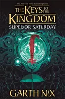 KNYGA Garth Nix Superior Saturday: The Keys to the Kingdom 6