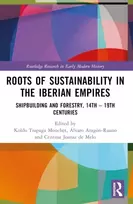 KNYGA Koldo Trapaga Monchet Roots of Sustainability in the Iberian Empires