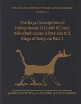 KNYGA Bookshop Royal Inscriptions of Nabopolassar (625-605 BC) and Nebuchadnezzar II (604-562 BC), Kings of Babylon, Part 1
