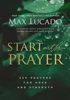 KNYGA Max Lucado Start with Prayer