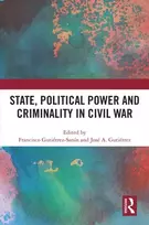 KNYGA Francisco Gutierrez Sanin State, Political Power and Criminality in Civil War