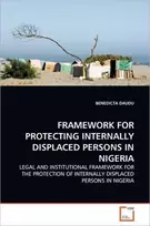 KNYGA Benedicta Daudu Framework for Protecting Internally Displaced Persons in Nigeria