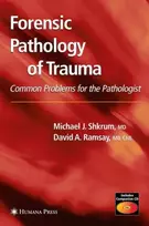 KNYGA Michael J Shkrum Forensic Pathology of Trauma