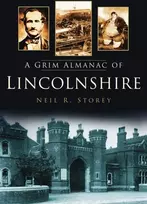 KNYGA Neil R Storey Grim Almanac of Lincolnshire