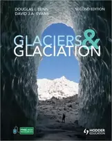 KNYGA Douglas (University Centre in Svalbard, Norway) Benn Glaciers and Glaciation, 2nd edition