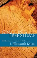 KNYGA J Ellsworth Kalas Grace in a Tree Stump