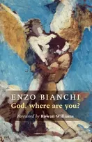 KNYGA Enzo Bianchi God Where Are You?
